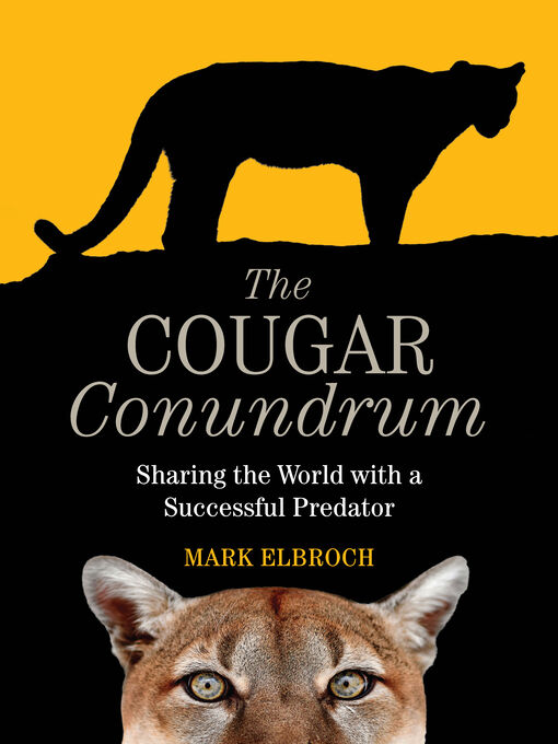 Title details for The Cougar Conundrum by Mark Elbroch - Available